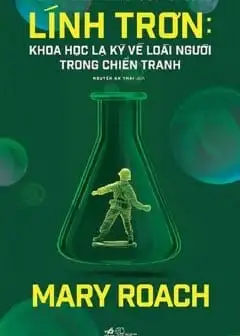 Ảnh Lính Trơn - Khoa Học Lạ Kỳ Về Loài Người Trong Chiến Tranh