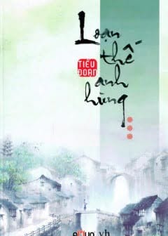 Loạn Thế Anh Hùng - Tập 3