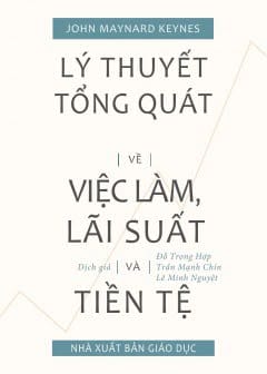 Lý Thuyết Tổng Quát Về Việc Làm, Lãi Suất Và Tiền Tệ