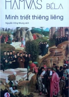 Minh Triết Thiêng Liêng - Tập 1