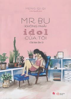 Mr.bu Không Phải Idol Của Tôi