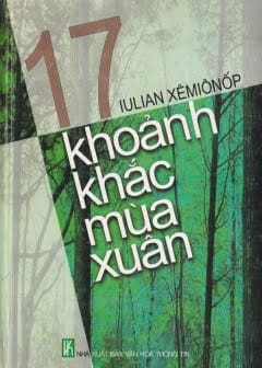 Mười Bảy Khoảnh Khắc Mùa Xuân