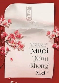 Mười Năm Không Xa