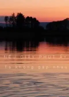 Ảnh Nếu Giây Phút Ấy Ta Không Gặp Nhau