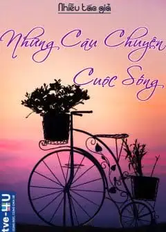 Những Câu Chuyện Cuộc Sống