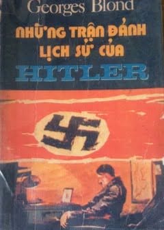 Những Trận Đánh Lịch Sử Của Hitler