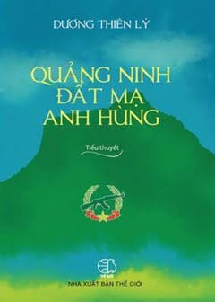 Quảng Ninh Đất Mạ Anh Hùng