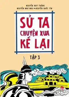 Sử Ta Chuyện Xưa Kể Lại Tập 3