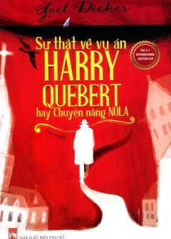 Sự Thật Về Vụ Án Harry Quebert Hay Chuyện Nàng Nola