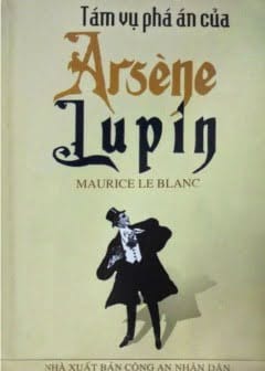 Tám Vụ Phá Án Của Arsèn Lupin