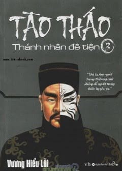 Tào Tháo - Thánh Nhân Đê Tiện Tập 3