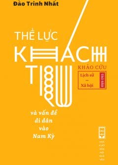 Thế Lực Khách Trú Và Vấn Đề Di Dân Vào Nam Kỳ