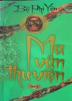 Thiên Vũ Tập 1 - Ma Vân Thư Viện