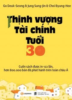 Thịnh Vượng Tài Chính Tuổi 30 - Tập 1