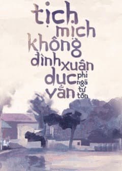 Tịch Mịch Không Đình Xuân Dục Vãn