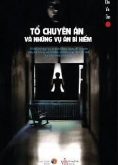 Tổ Chuyên Án Và Những Vụ Án Bí Hiểm T2