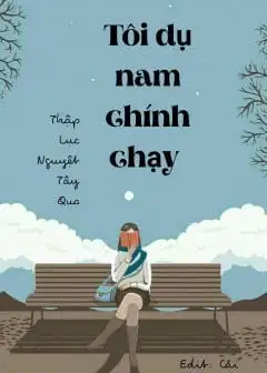 Ảnh Tôi Dụ Nam Chinh Chạy