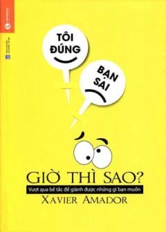 Tôi Đúng, Bạn Sai - Giờ Thì Sao?