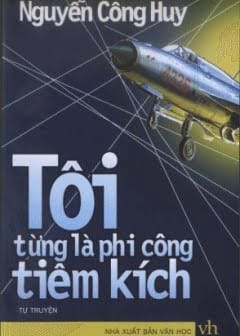 Tôi Từng Là Phi Công Tiêm Kích