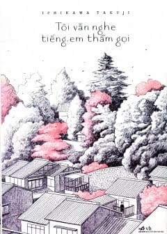 Tôi Vẫn Nghe Tiếng Em Thầm Gọi