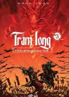 Trảm Long Tập 3: Thái Bình Loạn Thế