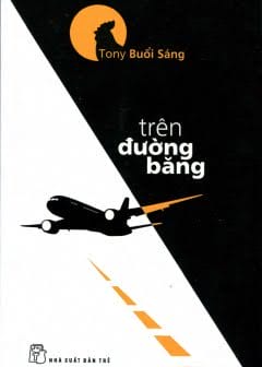 Tony Buổi Sáng - Trên Đường Băng