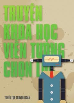 Truyện Khoa Học Viễn Tưởng Chọn Lọc