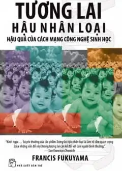 Ảnh Tương Lai Hậu Nhân Loại - Hậu Quả Của Các Mạng Công Nghệ Sinh Học