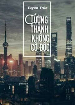 Tường Thành Không Cô Độc