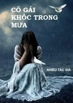 Ảnh Tuyển Tập Truyện Ngắn - Cô Gái Khóc Trong Mưa