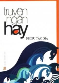 Tuyển Tập Truyện Ngắn Hay