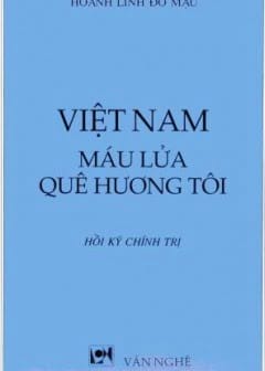 Việt Nam Máu Lửa Quê Hương Tôi