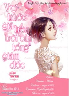 Vợ Trước Giá Trên Trời Của Tổng Giám Đốc