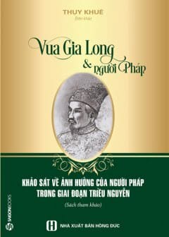 Vua Gia Long Và Người Pháp