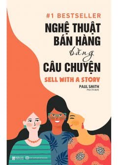 Nghệ Thuật Bán Hàng Bằng Câu Chuyện