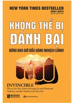 Không Thể Bị Đánh Bại - Đừng Bao Giờ Đầu Hàng Nghịch Cảnh