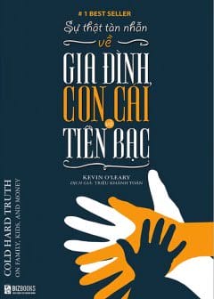 Sự Thật Tàn Nhẫn Về Gia Đình, Con Cái Và Tiền Bạc