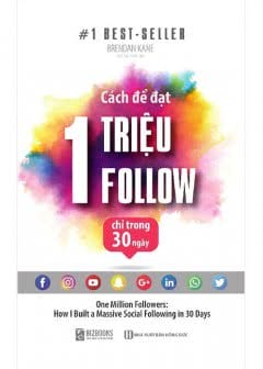 Cách Để Đạt 1 Triệu Follow Chỉ Trong 30 Ngày