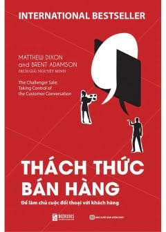 Thách Thức Bán Hàng - Để Làm Chủ Cuộc Đối Thoại Với Khách Hàng