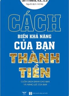 Cách Biến Khả Năng Của Bạn Thành Tiền