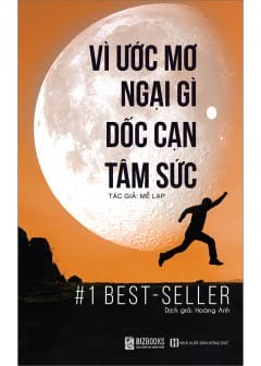 Vì Ước Mơ Ngại Gì Dốc Cạn Tâm Sức