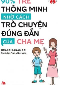 Cách Trò Chuyện Với Con Để Trẻ Thông Minh Hơn