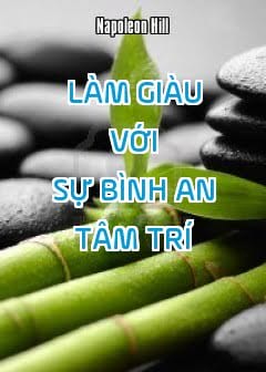 Làm Giàu Với Sự Bình An Tâm Trí