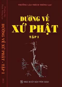 Đường Về Cõi Phật - Xứ Phật Huyền Bí