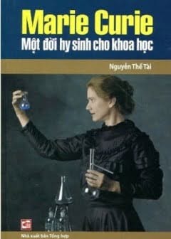 Marie Curie Một Đời Hy Sinh Cho Khoa Học