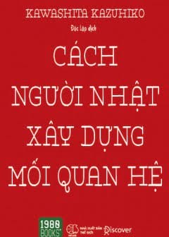 Cách Người Nhật Xây Dựng Mối Quan Hệ