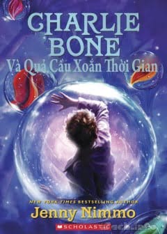 Charlie Bone Tập 2: Charlie Bone Và Quả Cầu Xoắn Thời Gian