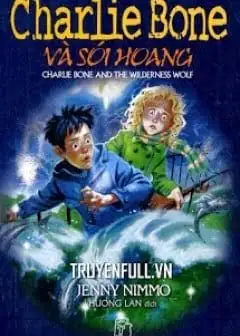 Ảnh Charlie Bone Tập 6 : Charlie Bone Và Sói Hoang