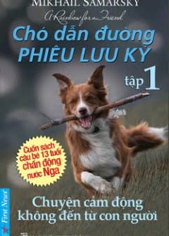 Chó Dẫn Đường Phiêu Lưu Ký - Tập 1