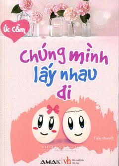 Chúng Mình Lấy Nhau Đi